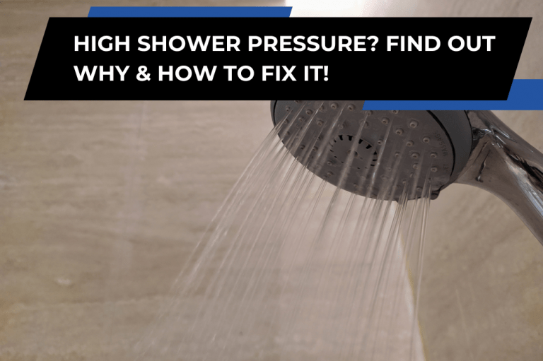 Shower Water Pressure Too High? Here’s What You Need to Know